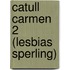 Catull Carmen 2 (Lesbias Sperling)