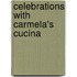Celebrations With Carmela's Cucina