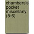 Chambers's Pocket Miscellany (5-6)