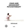Child And Adolescent Psychotherapy door Peter Blake