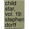 Child Star, Vol. 19: Stephen Dorff by Dana Rasmussen