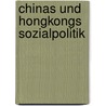 Chinas Und Hongkongs Sozialpolitik by Meng-Ping Ni