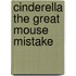 Cinderella The Great Mouse Mistake