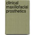 Clinical Maxillofacial Prosthetics