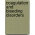 Coagulation and Bleeding Disorders
