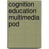 Cognition Education Multimedia Pod door R.J. Spiro
