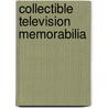 Collectible Television Memorabilia door Dian Zillner