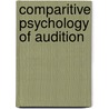 Comparitive Psychology Of Audition by R.J. Dooling