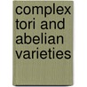 Complex Tori And Abelian Varieties door Olivier Debarre