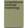 Computational Nonlinear Morphology door George Anton Kiraz