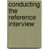 Conducting The Reference Interview