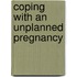 Coping With An Unplanned Pregnancy