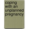 Coping With An Unplanned Pregnancy door Carolyn Simpson