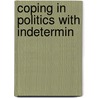 Coping in Politics with Indetermin door Benjamin Gregg
