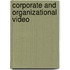 Corporate and Organizational Video