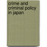Crime and Criminal Policy in Japan door Shinichi Tsuchiya