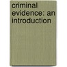 Criminal Evidence: An Introduction by Lisa S. Nored