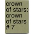 Crown Of Stars: Crown Of Stars # 7