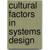 Cultural Factors In Systems Design door Shimon Y. Nof