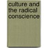 Culture And The Radical Conscience
