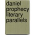 Daniel Prophecy Literary Parallels