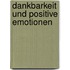 Dankbarkeit und positive Emotionen