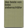 Das Beste Von Bobo Siebenschläfer door Markus Osterwalder