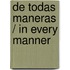 De Todas Maneras / In Every Manner
