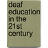 Deaf Education In The 21St Century