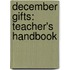 December Gifts: Teacher's Handbook