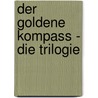 Der Goldene Kompass - Die Trilogie door Philip Pullman