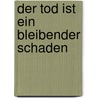Der Tod Ist Ein Bleibender Schaden by Eoin Colfer