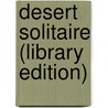 Desert Solitaire (Library Edition) by Edward Abbey