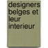 Designers Belges Et Leur Interieur