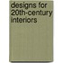 Designs for 20th-century Interiors