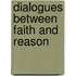 Dialogues Between Faith And Reason