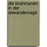 Die Brahmanen in der Alexandersage by Heinrich Becker