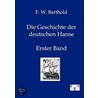 Die Geschichte der deutschen Hanse door F.W. Barthold