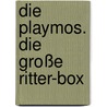Die Playmos. Die große Ritter-Box by Simon X. Rost