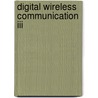 Digital Wireless Communication Iii by Soheil A. Dianat