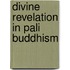 Divine Revelation In Pali Buddhism