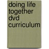 Doing Life Together Dvd Curriculum door Karen Lee-Thorp