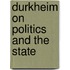 Durkheim on Politics and the State