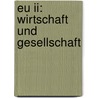 Eu Ii: Wirtschaft Und Gesellschaft door Martin GroßE. Hüttmann