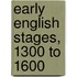 Early English Stages, 1300 To 1600
