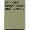 Economic Breakthrough And Recovery by John Cornwall