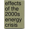 Effects Of The 2000s Energy Crisis door John McBrewster