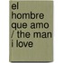El Hombre Que Amo / The Man I Love