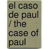El caso de Paul / The case of Paul door Willa Cather