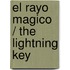 El rayo magico / The Lightning Key